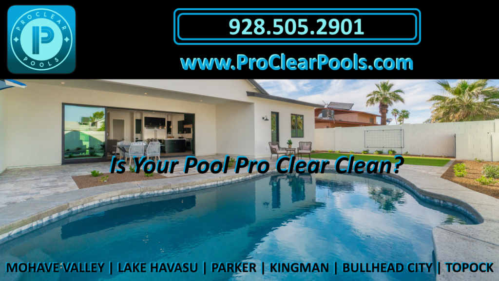 Pro Clear Pools - Pool Service and Repair Pool Electrical and Lighting Services in Topock Arizona