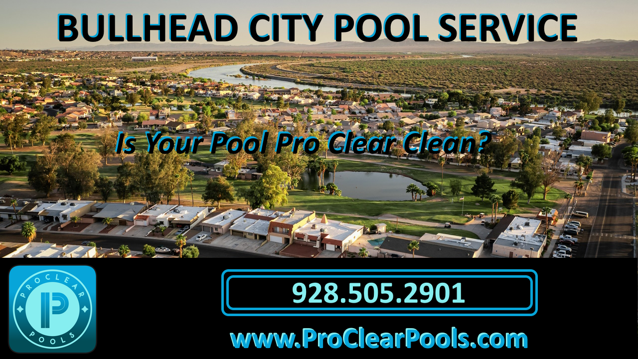 Bullhead City Pool Service, Pool Cleaning and Pool Repair