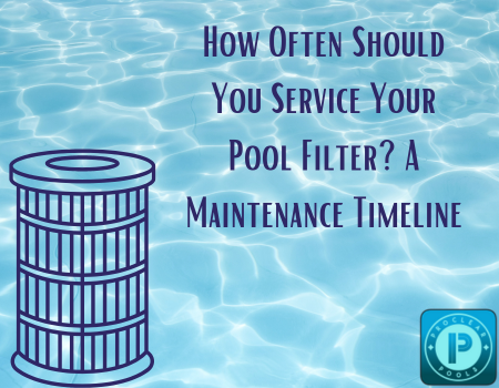 How Often Should You Service Your Pool Filter? A Maintenance Timeline