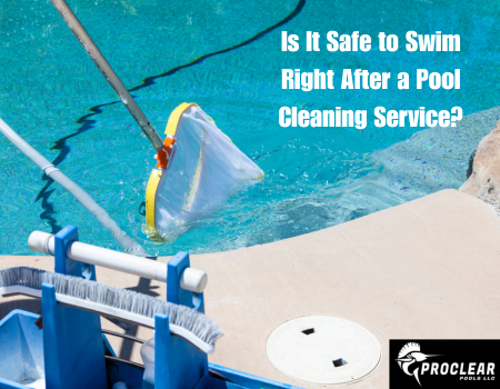 Is It Safe to Swim Right After a Pool Cleaning Service?