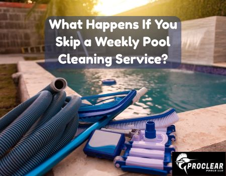 What Happens If You Skip a Weekly Pool Cleaning Service?