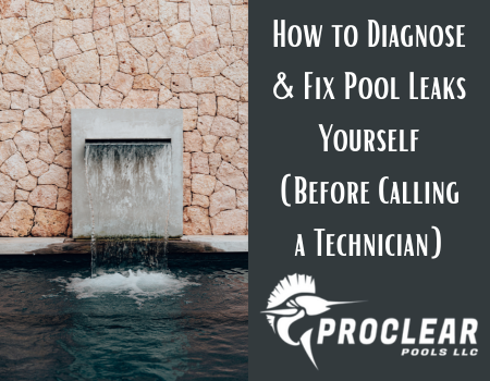How to Diagnose & Fix Pool Leaks Yourself (Before Calling a Technician)