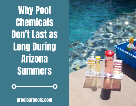 Why Pool Chemicals Don't Last as Long During Arizona Summers